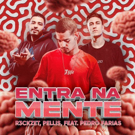 Entra Na Mente ft. Pellis & Pedro Farias | Boomplay Music