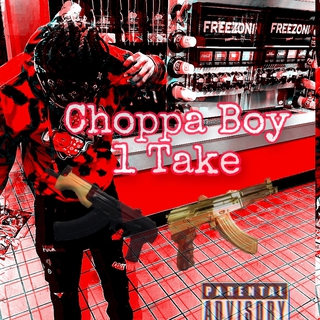 Choppa Boy 1 Take