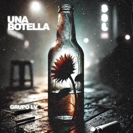 UNA BOTELLA | Boomplay Music