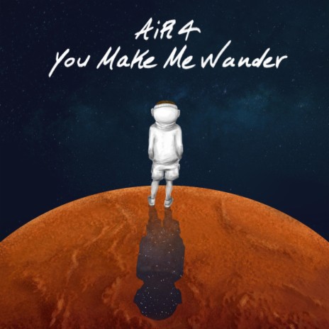 You Make Me Wander | Boomplay Music