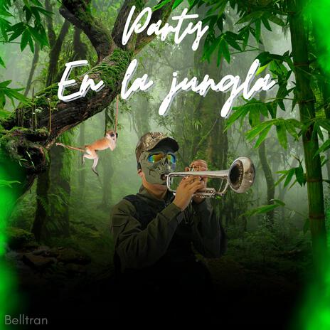 PARTY EN LA JUNGLA 1 | Boomplay Music