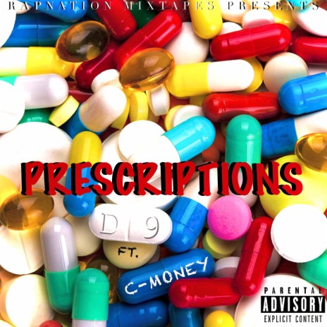 Prescriptions ft. D9 Da Choppa & C-Money
