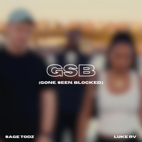 GSB ft. Luke RV | Boomplay Music