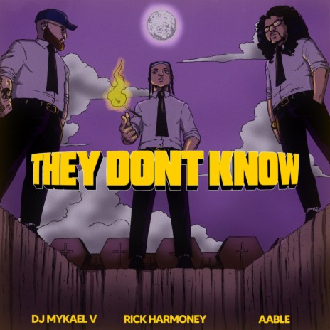 They Don't Know ft. Aable & DJ Mykael V