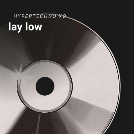 lay low (Hypertechno) (slowed + reverb) | Boomplay Music