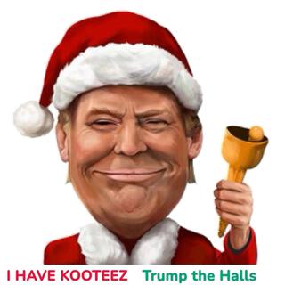 Trump the Halls lyrics | Boomplay Music