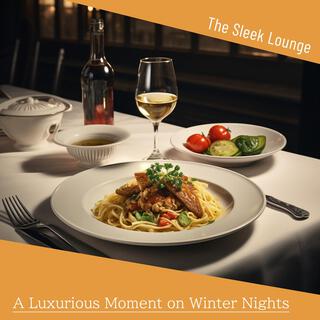 A Luxurious Moment on Winter Nights