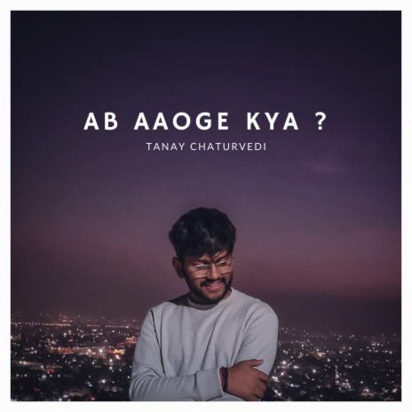 Ab Aaoge Kya | Boomplay Music