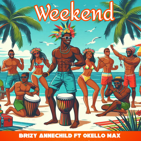 Weekend ft. Okello Max | Boomplay Music