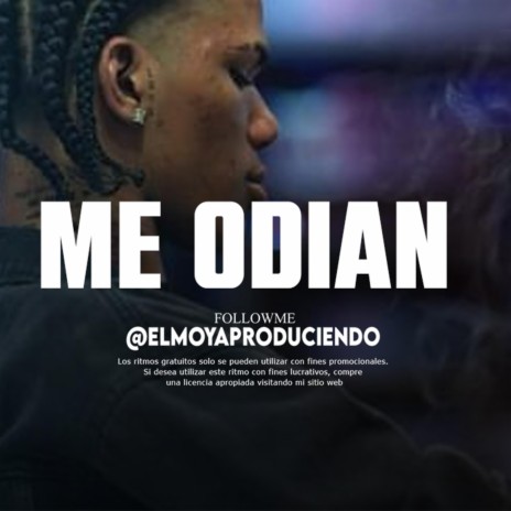 'Me ODIAN' Pista de Rap Desahogo | Boomplay Music