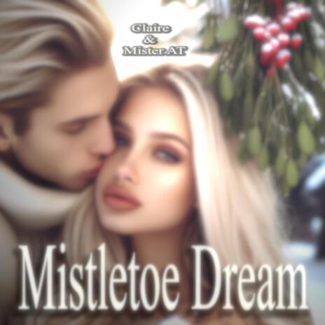 Mistletoe Dream ft. Claire | Boomplay Music