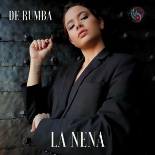 De Rumba ft. La Nena lyrics | Boomplay Music