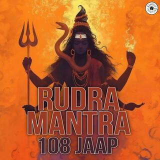 RUDRA MANTRA 108 JAAP