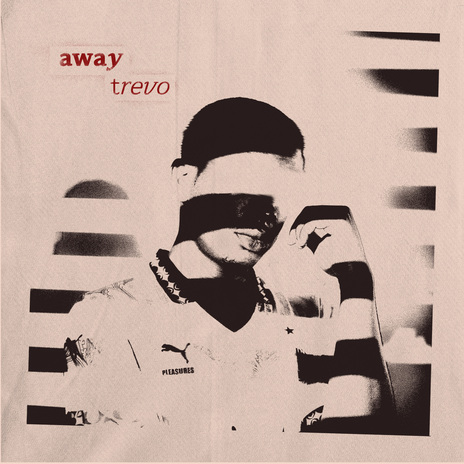 Away ft. Trevo & Brunoso | Boomplay Music