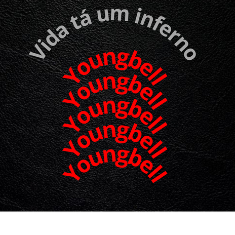 Vida tá um inferno (Youngbell) | Boomplay Music