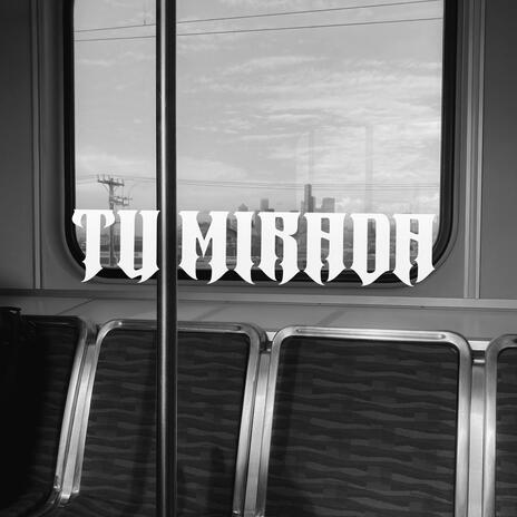 Tu mirada | Boomplay Music