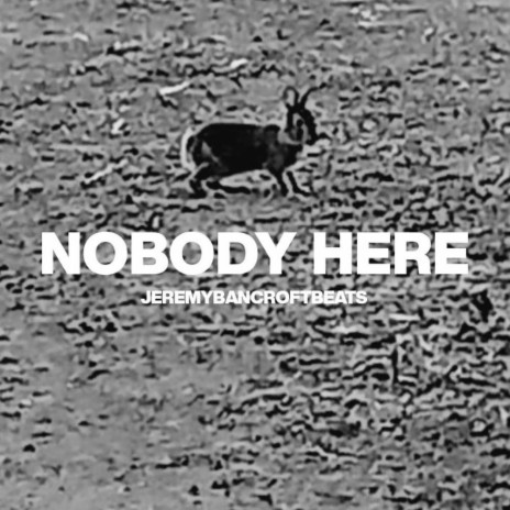 Nobody here | Boomplay Music