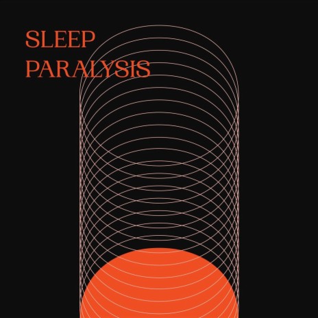 Sleep Paralysis | Boomplay Music