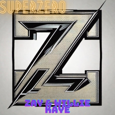 superZERO ft. Willie Kay | Boomplay Music