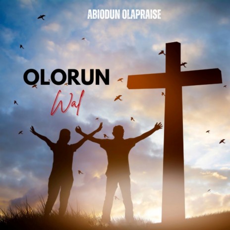Olorun wa | Boomplay Music