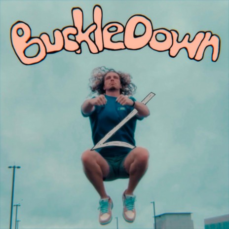 Buckle Down | Boomplay Music