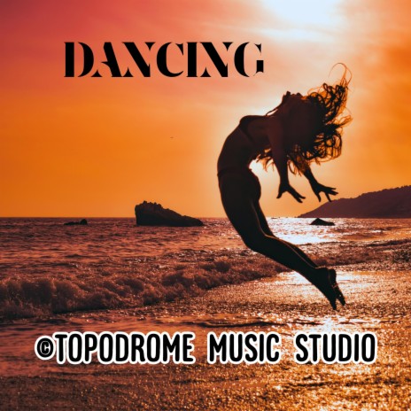 Dancing | Boomplay Music