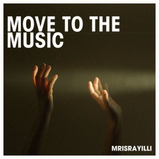 Move to the Music