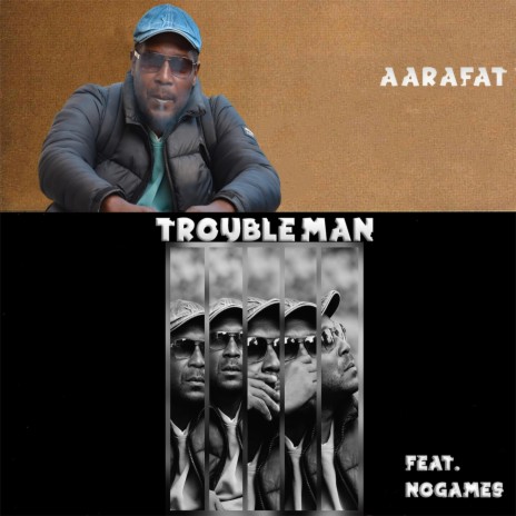 Trouble Man ft. No Games | Boomplay Music