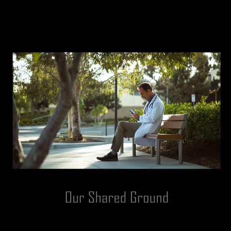 Our Shared Ground | Boomplay Music