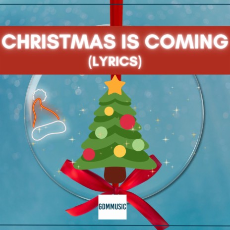 Christmas is coming (Lyrics Version) | Boomplay Music