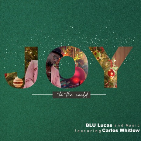 Joy to the World ft. Carlos Whitlow