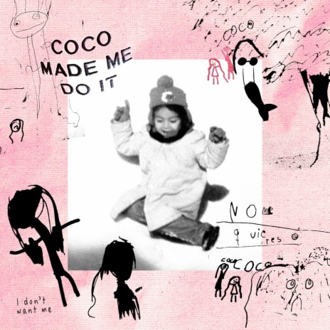 Coco Made Me Do It (I Don't Want Me) | Boomplay Music