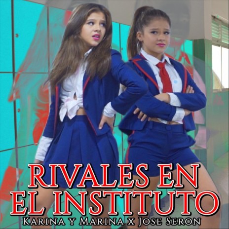 Rivales en el Instituto ft. Jose Seron | Boomplay Music