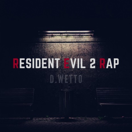 Resident Evil 2 Rap | Boomplay Music