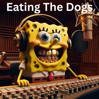 Eating The Dogs Song