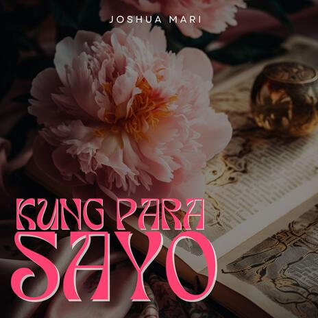 Kung Para Sayo | Boomplay Music