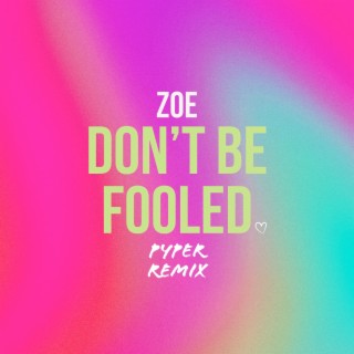 Don't Be Fooled (Remix)