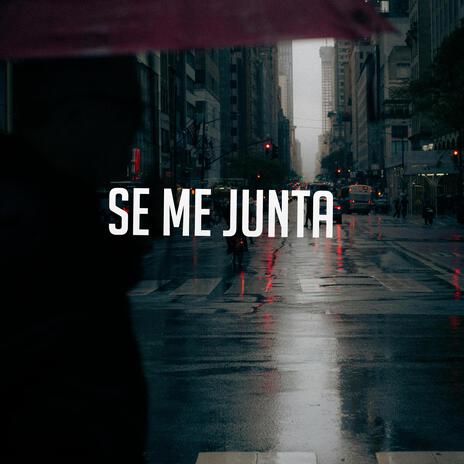 Se me junta | Boomplay Music