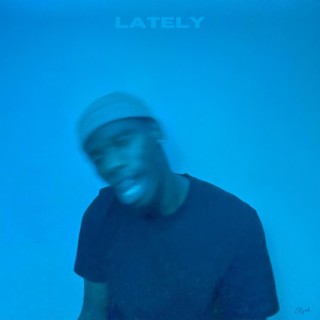 Lately Lately lyrics | Boomplay Music