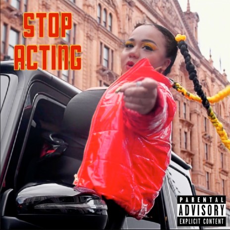 Stop Acting 🅴 | Boomplay Music