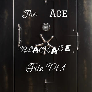 The ace files Pt. 1