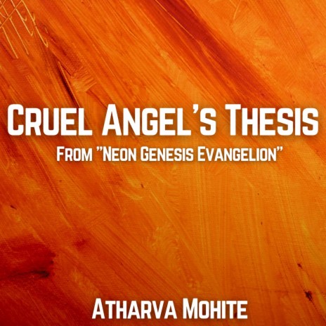 Cruel Angel's Thesis (From Neon Genesis Evangelion) (Orchestral Version) | Boomplay Music