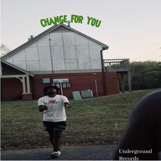 Change For You lyrics | Boomplay Music