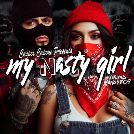 My Nasty Girl ft. Casper Capone | Boomplay Music