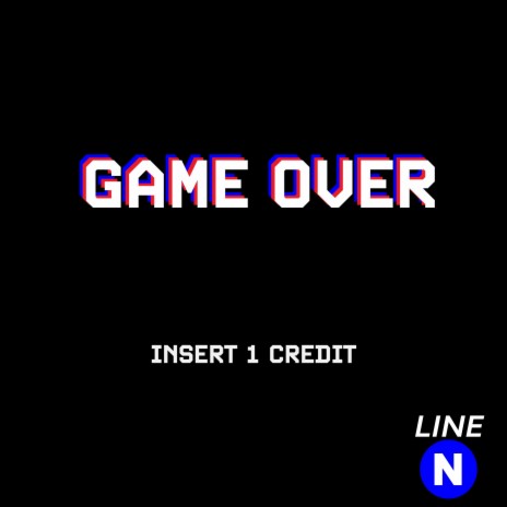 Game Over (Insert 1 Credit) | Boomplay Music
