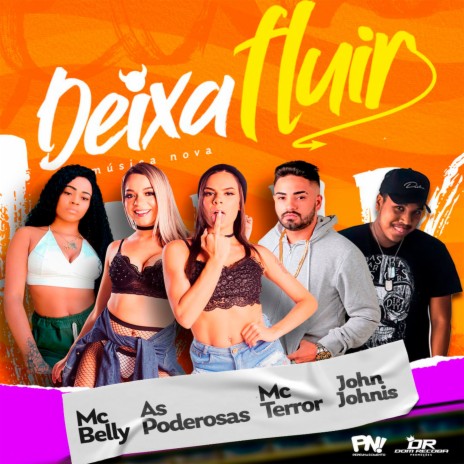 Deixa Fluir ft. Mc Belly, Mc Terror & John Johnis | Boomplay Music