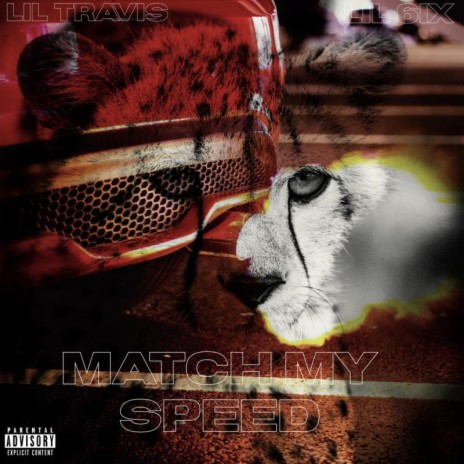 Match my Speed ft. Lil 6ix | Boomplay Music