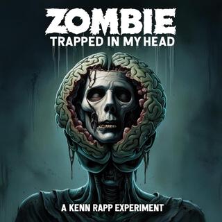 Zombie: TRAPped In My Head