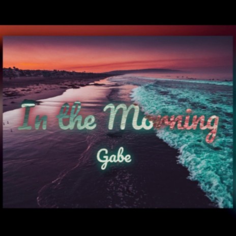 In the Morning | Boomplay Music