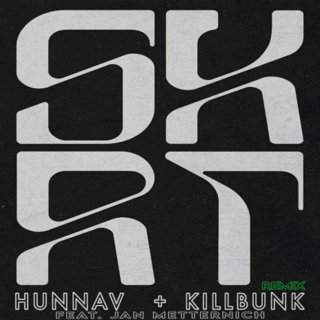 SKRT (Remix) ft. KillBunk & Jan Metternich | Boomplay Music